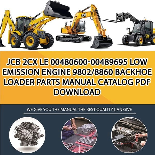 JCB 2CX LE 00480600-00489695 Low Emission Engine 9802_8860 Backhoe Loader Parts manual catalog PDF Download