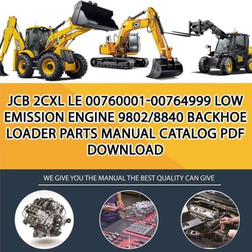 JCB 2CXL LE 00760001-00764999 Low Emission Engine 9802_8840 Backhoe Loader Parts manual catalog PDF Download