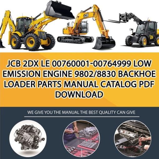 JCB 2DX LE 00760001-00764999 Low Emission Engine 9802_8830 Backhoe Loader Parts manual catalog PDF Download