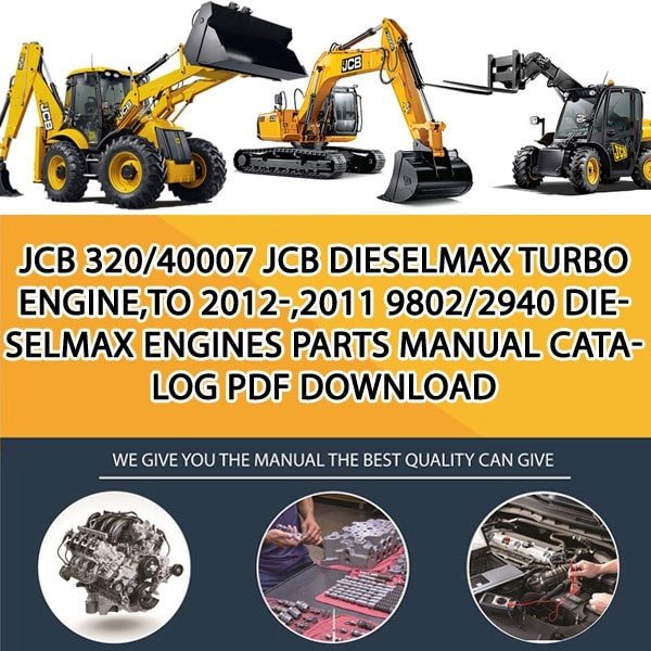 JCB 320_40007 JCB Dieselmax Turbo Engine,TO 2012-,2011 9802_2940 Dieselmax Engines Parts manual catalog PDF Download