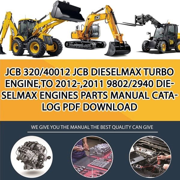 JCB 320_40012 JCB Dieselmax Turbo Engine,TO 2012-,2011 9802_2940 Dieselmax Engines Parts manual catalog PDF Download