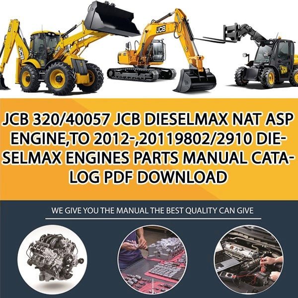 JCB 320_40057 JCB Dieselmax Nat Asp Engine,TO 2012-,20119802_2910 Dieselmax Engines Parts manual catalog PDF Download