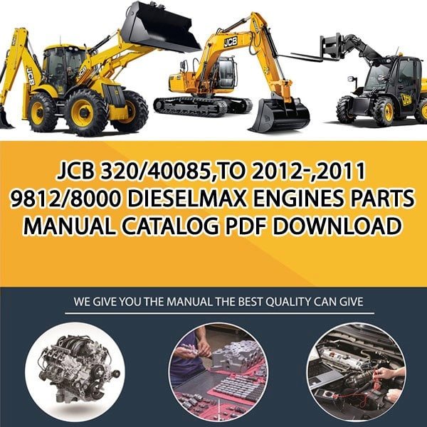 JCB 320_40085,TO 2012-,2011 9812_8000 Dieselmax Engines Parts manual catalog PDF Download