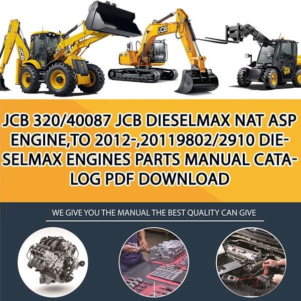 JCB 320_40087 JCB Dieselmax Nat Asp Engine,TO 2012-,20119802_2910 Dieselmax Engines Parts manual catalog PDF Download