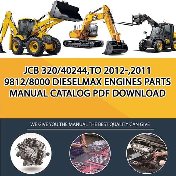 JCB 320_40244,TO 2012-,2011 9812_8000 Dieselmax Engines Parts manual catalog PDF Download