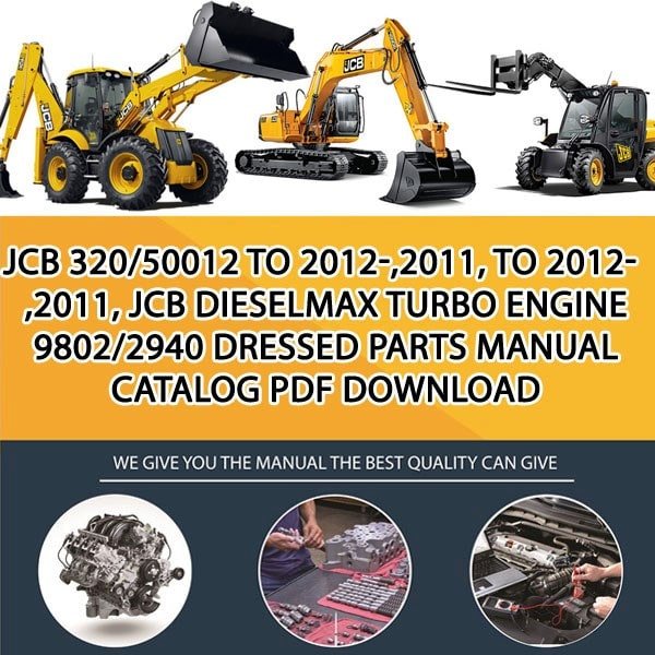 JCB 320_50012 TO 2012-,2011, TO 2012-,2011, JCB Dieselmax Turbo Engine 9802_2940 Dressed Parts manual catalog PDF Download