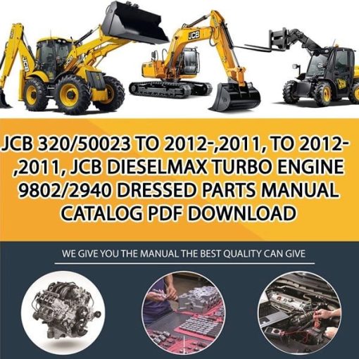 JCB 320_50023 TO 2012-,2011, TO 2012-,2011, JCB Dieselmax Turbo Engine 9802_2940 Dressed Parts manual catalog PDF Download
