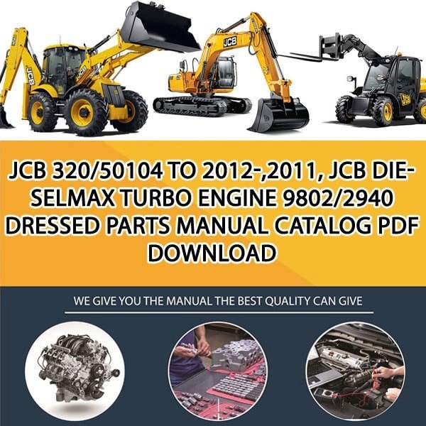 JCB 320_50104 TO 2012-,2011, JCB Dieselmax Turbo Engine 9802_2940 Dressed Parts manual catalog PDF Download