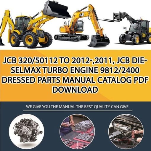 JCB 320_50112 TO 2012-,2011, JCB Dieselmax Turbo Engine 9812_2400 Dressed Parts manual catalog PDF Download