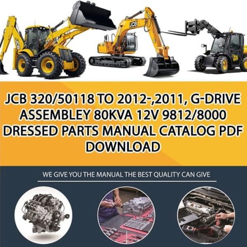 JCB 320_50118 TO 2012-,2011, G-DRIVE ASSEMBLEY 80KVA 12V 9812_8000 Dressed Parts manual catalog PDF Download