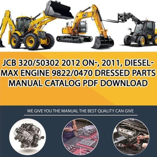 JCB 320_50302 2012 ON-, 2011, DIESELMAX ENGINE 9822_0470 Dressed Parts manual catalog PDF Download