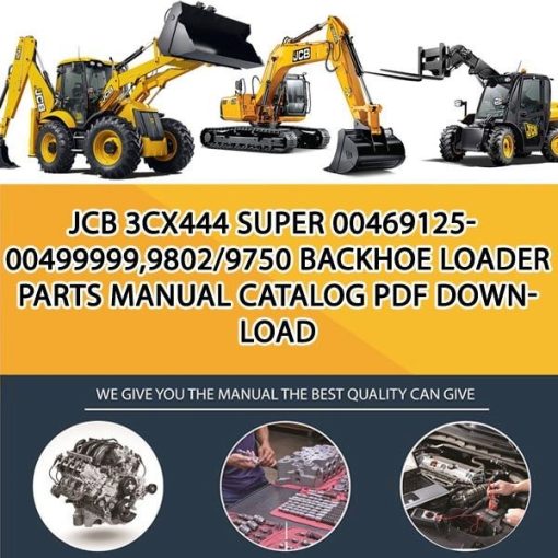 JCB 3CX444 SUPER 00469125-00499999,9802_9750 Backhoe Loader Parts manual catalog PDF Download