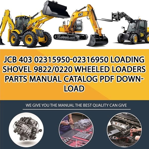 JCB 403 02315950-02316950 Loading Shovel 9822_0220 Wheeled Loaders Parts manual catalog PDF Download