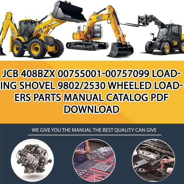 JCB 408BZX 00755001-00757099 Loading Shovel 9802_2530 Wheeled Loaders Parts manual catalog PDF Download