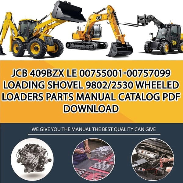 JCB 409BZX LE 00755001-00757099 Loading Shovel 9802_2530 Wheeled Loaders Parts manual catalog PDF Download