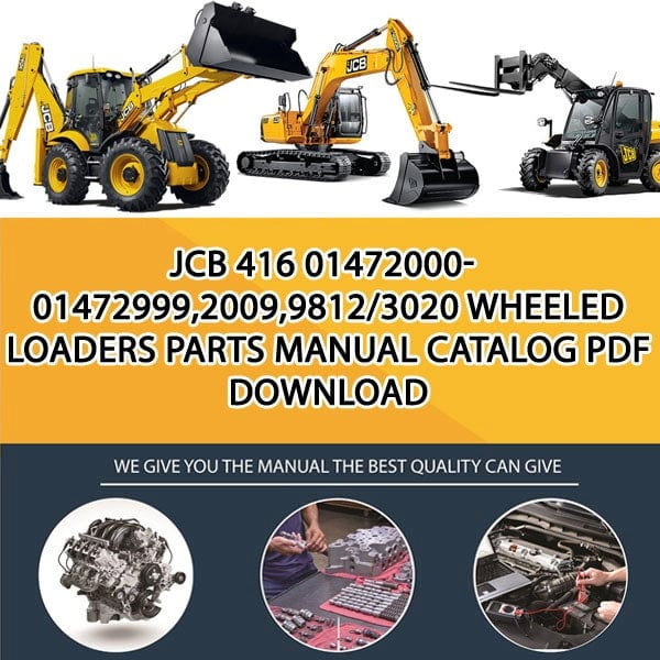 JCB 416 01472000-01472999,2009,9812_3020 Wheeled Loaders Parts manual catalog PDF Download