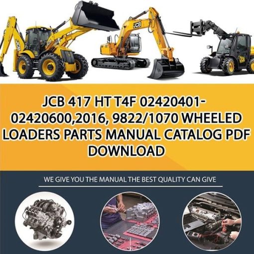 JCB 417 HT T4F 02420401-02420600,2016, 9822_1070 Wheeled Loaders Parts manual catalog PDF Download