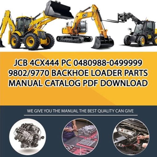 JCB 4CX444 PC 0480988-0499999 9802_9770 Backhoe Loader Parts manual catalog PDF Download