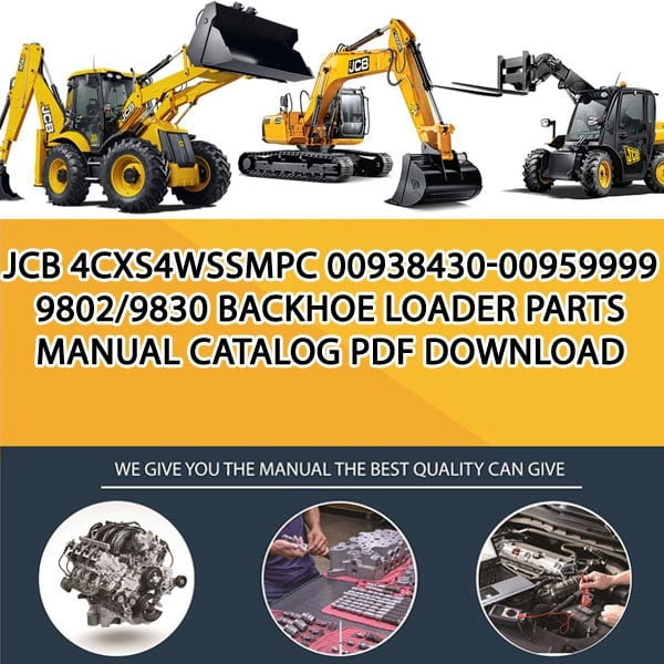 JCB 4CXS4WSSMPC 00938430-00959999 9802_9830 Backhoe Loader Parts manual catalog PDF Download