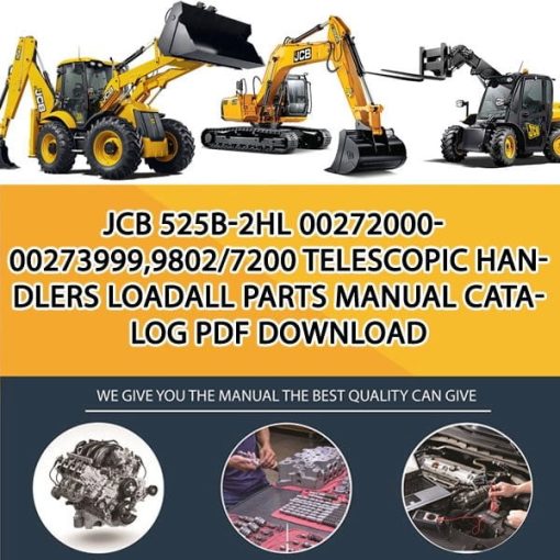 JCB 525B-2HL 00272000-00273999,9802_7200 Telescopic Handlers Loadall Parts manual catalog PDF Download