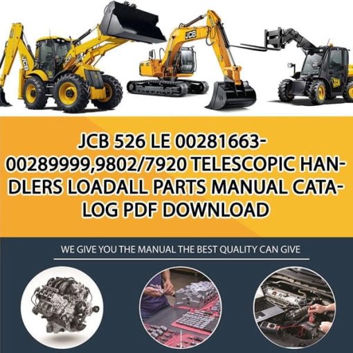 JCB 526 LE 00281663-00289999,9802_7920 Telescopic Handlers Loadall Parts manual catalog PDF Download