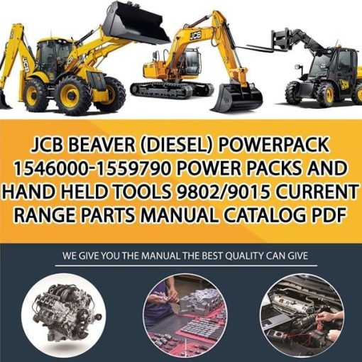 JCB BEAVER (Diesel) Powerpack 1546000-1559790 Power Packs and Hand Held Tools 9802_9015 Current Range Parts manual catalog PDF Download