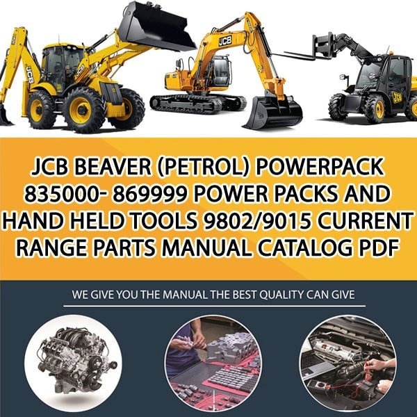 JCB BEAVER (Petrol) Powerpack 835000- 869999 Power Packs and Hand Held Tools 9802_9015 Current Range Parts manual catalog PDF Download
