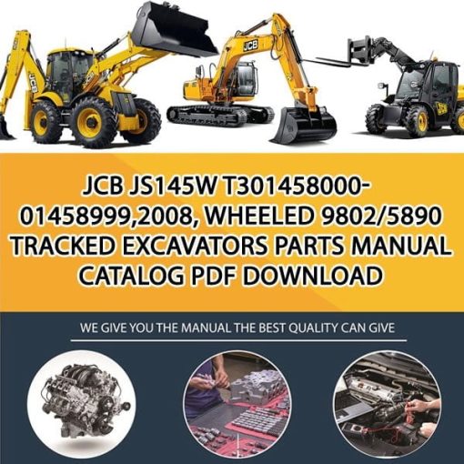 JCB JS145W T301458000-01458999,2008, WHEELED 9802_5890 Tracked Excavators Parts manual catalog PDF Download