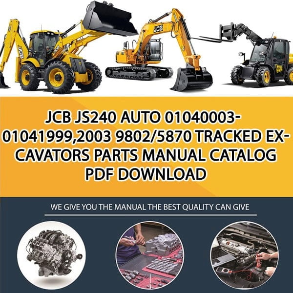 JCB JS240 Auto 01040003-01041999,2003 9802_5870 Tracked Excavators Parts manual catalog PDF Download