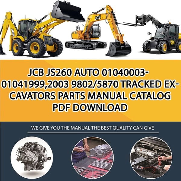 JCB JS260 Auto 01040003-01041999,2003 9802_5870 Tracked Excavators Parts manual catalog PDF Download