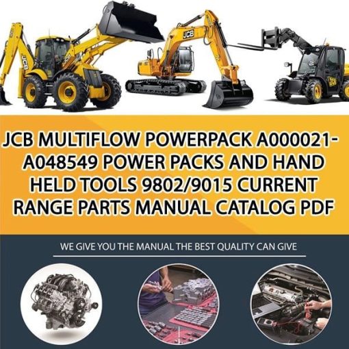 JCB MULTIFLOW PowerPack A000021-A048549 Power Packs and Hand Held Tools 9802_9015 Current Range Parts manual catalog PDF Download