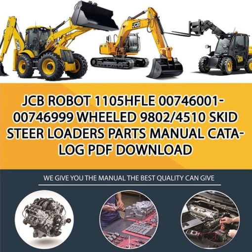 JCB ROBOT 1105HFLE 00746001-00746999 WHEELED 9802_4510 Skid Steer Loaders Parts manual catalog PDF Download