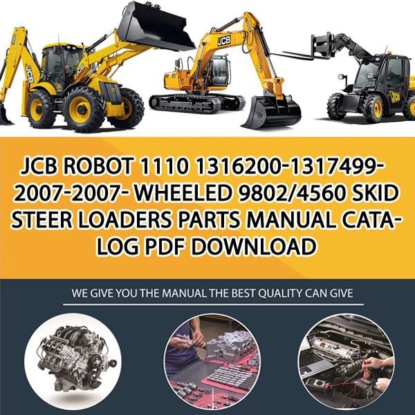 JCB ROBOT 1110 1316200-1317499-2007-2007- WHEELED 9802_4560 Skid Steer Loaders Parts manual catalog PDF Download
