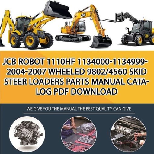 JCB ROBOT 1110HF 1134000-1134999-2004-2007 WHEELED 9802_4560 Skid Steer Loaders Parts manual catalog PDF Download