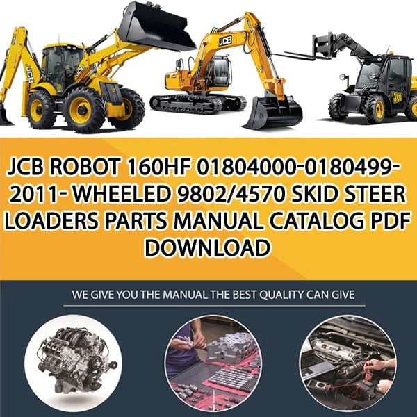 JCB ROBOT 160HF 01804000-0180499-2011- WHEELED 9802_4570 Skid Steer Loaders Parts manual catalog PDF Download