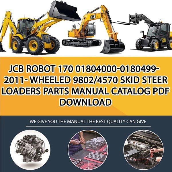 JCB ROBOT 170 01804000-0180499-2011- WHEELED 9802_4570 Skid Steer Loaders Parts manual catalog PDF Download