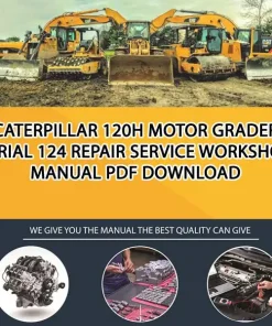 Caterpillar 120H Motor Grader Serial 124 Repair Service Workshop Manual PDF Download