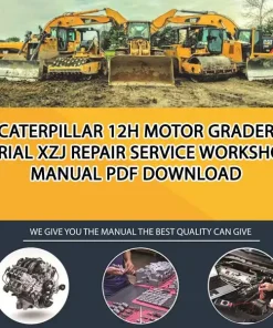 Caterpillar 12H Motor Grader Serial XZJ Repair Service Workshop Manual PDF Download
