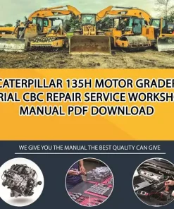 Caterpillar 135H Motor Grader Serial CBC Repair Service Workshop Manual PDF Download