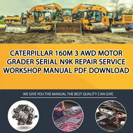 Caterpillar 160M 3 Awd Motor Grader Serial N9K Repair Service Workshop Manual PDF Download