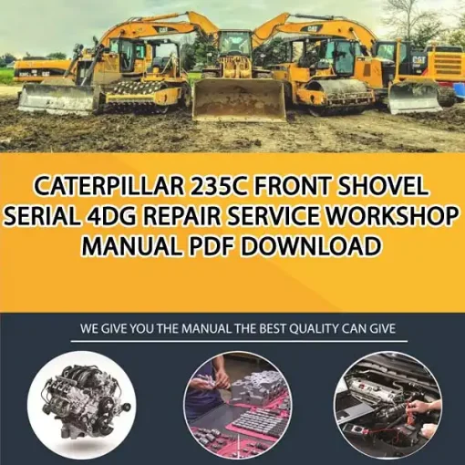 Caterpillar 235C Front Shovel Serial 4DG Repair Service Workshop Manual PDF Download