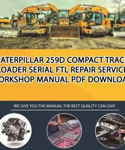 Caterpillar 259D Compact Track Loader Serial FTL Repair Service Workshop Manual PDF Download