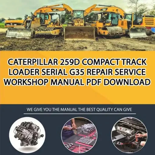 Caterpillar 259D Compact Track Loader Serial G35 Repair Service Workshop Manual PDF Download