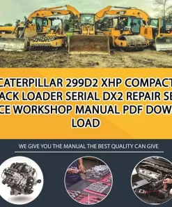 Caterpillar 299D2 Xhp Compact Track Loader Serial DX2 Repair Service Workshop Manual PDF Download