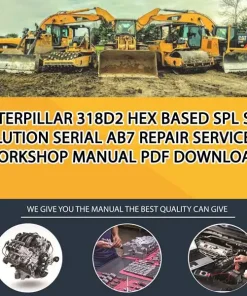 Caterpillar 318D2 Hex Based Spl Solution Serial AB7 Repair Service Workshop Manual PDF Download