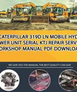 Caterpillar 319D Ln Mobile Hyd Power Unit Serial KTJ Repair Service Workshop Manual PDF Download