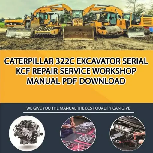 Caterpillar 322C Excavator Serial KCF Repair Service Workshop Manual PDF Download