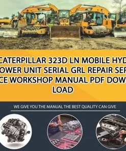 Caterpillar 323D Ln Mobile Hyd Power Unit Serial GRL Repair Service Workshop Manual PDF Download