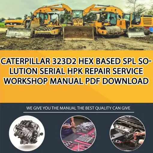 Caterpillar 323D2 Hex Based Spl Solution Serial HPK Repair Service Workshop Manual PDF Download