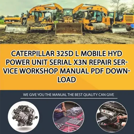 Caterpillar 325D L Mobile Hyd Power Unit Serial X3N Repair Service Workshop Manual PDF Download